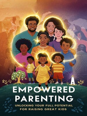 cover image of Empowered Parenting